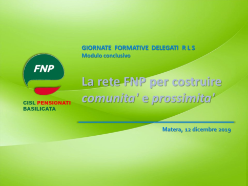 Basilicata: corso di formazione per RLS  e delegati “LA RETE DELLA FNP BASILICATA PER COSTRUIRE  COMUNITÀ E PROSSIMITA’”